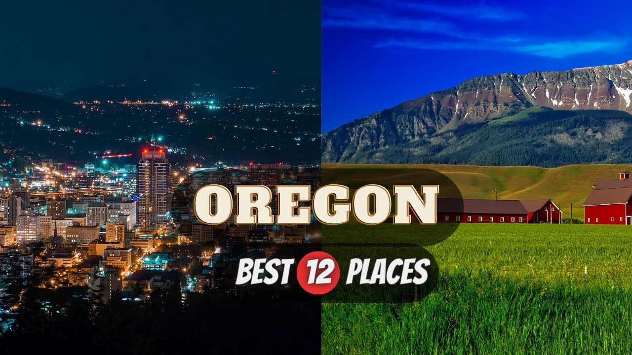 Top 12 Places To Visit In Oregon | Oregon USA Travel Guide