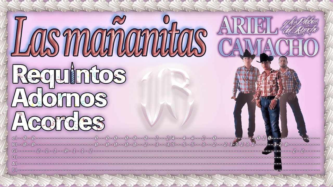 Las Mañanitas - Ariel Camacho y Los Plebes Del Rancho - TABS - Requintos/Acordes/Adornos - Tutorial