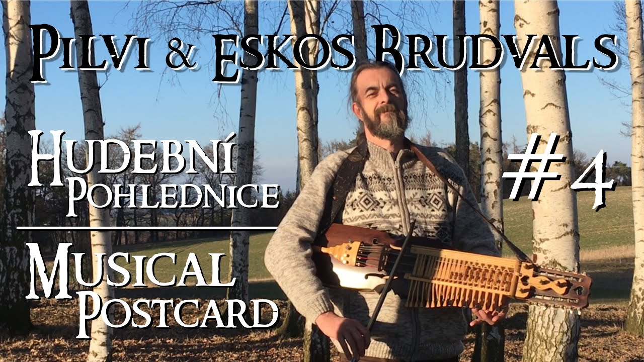 Pilvi & Eskos Brudvals - Nyckelharpa cover by &Scaron;edovous - Musical postcard #4