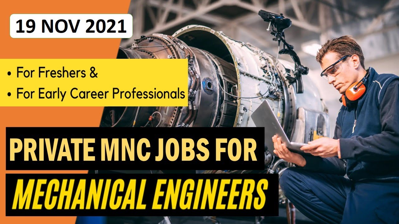 Mechanical jobs | FRESHERS JOB | 19.11.2021| For EARLY CAREER | Mechanical engineering jobs |MNC job