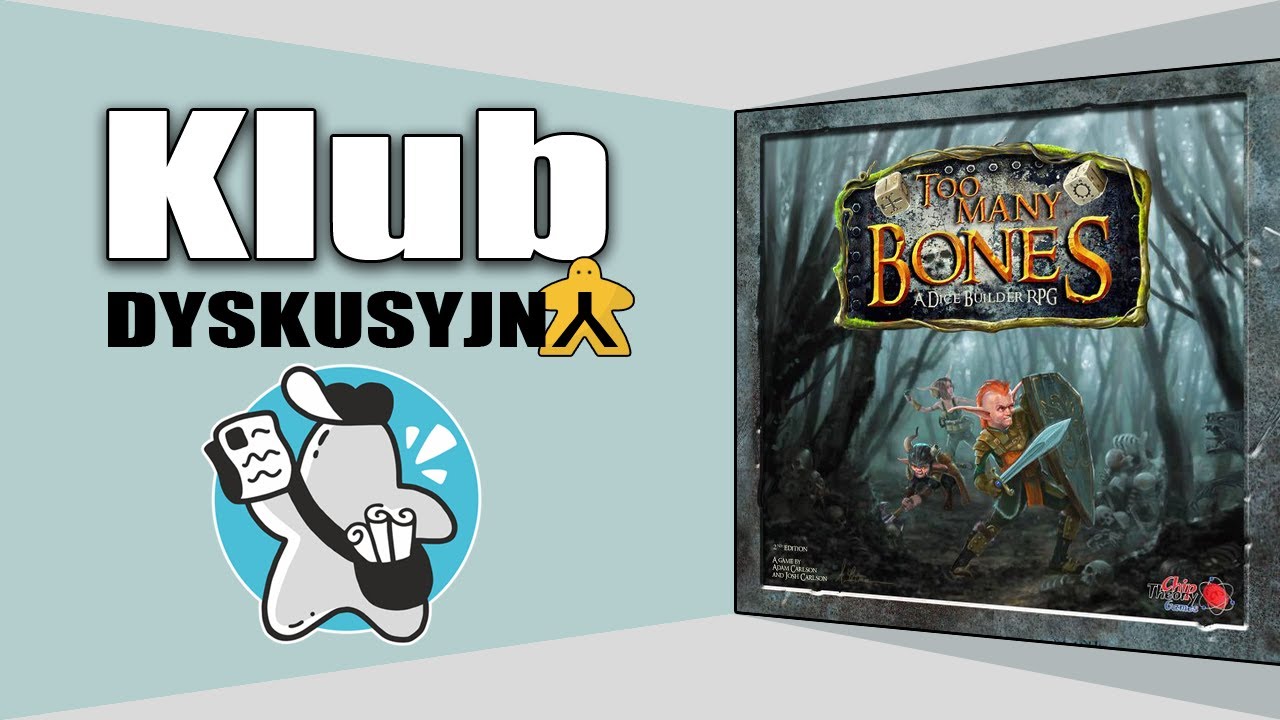 Klub Dyskusyjny PN | TOO MANY BONES | Portal Games