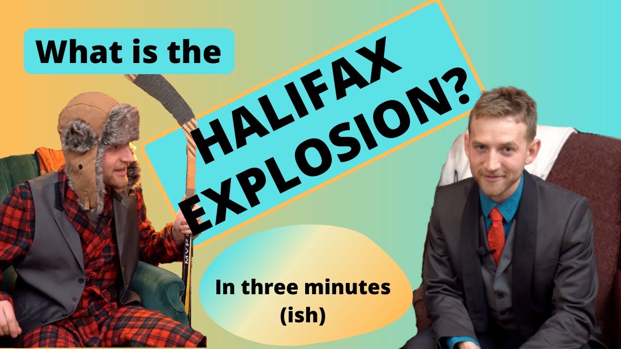 What is the great Halifax explosion? -Canadian History In three minutes (ish)