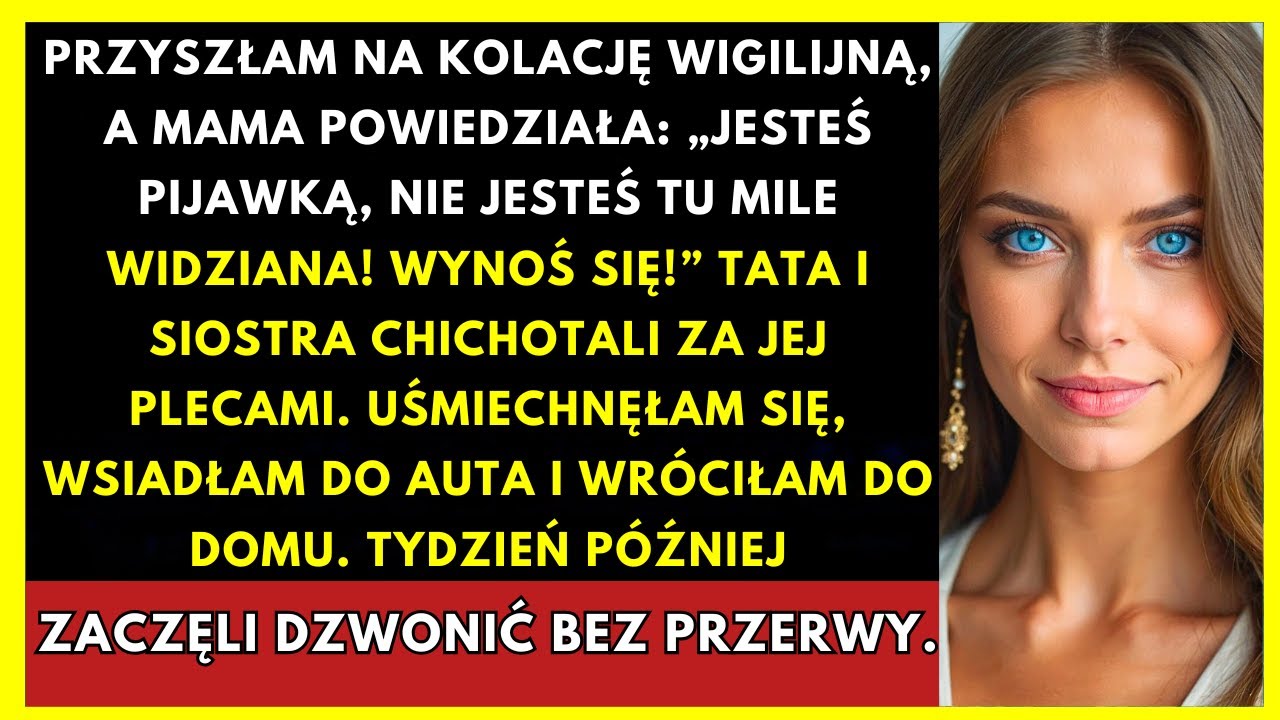 Przyszłam Na Wigilię. Mama: „Pijawka, Wynoś Się”. Uśmiechnęłam Się I Odjechałam…