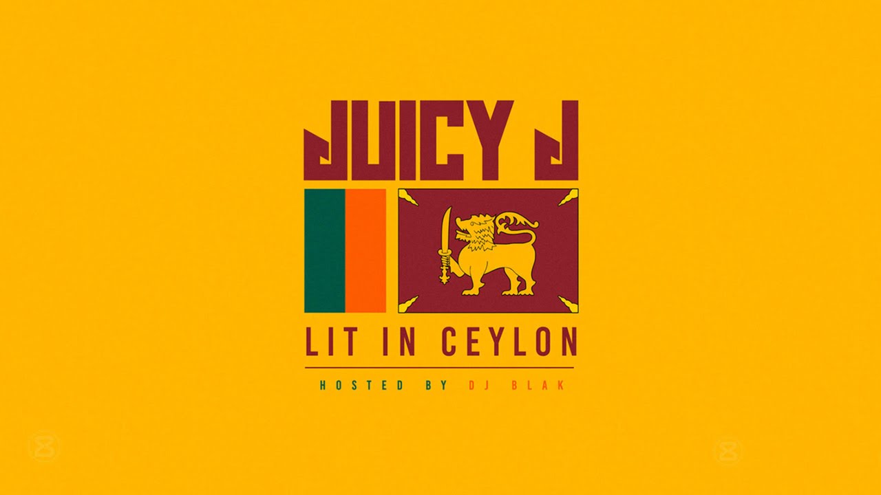 Juicy J - Act (Lit In Ceylon)