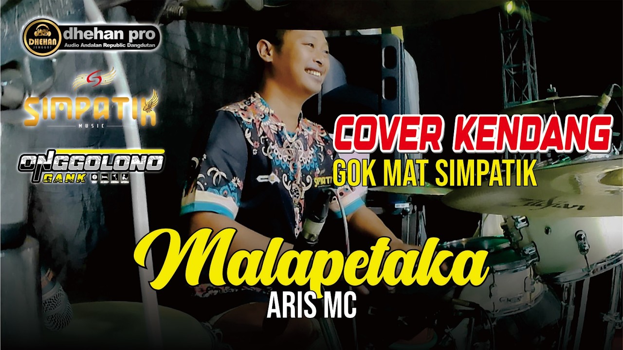 COVER KENDANG GOK MAT - ARIS MC - MALAPETAKA - SIMPATIK MUSIC ft DHEHAN PRO