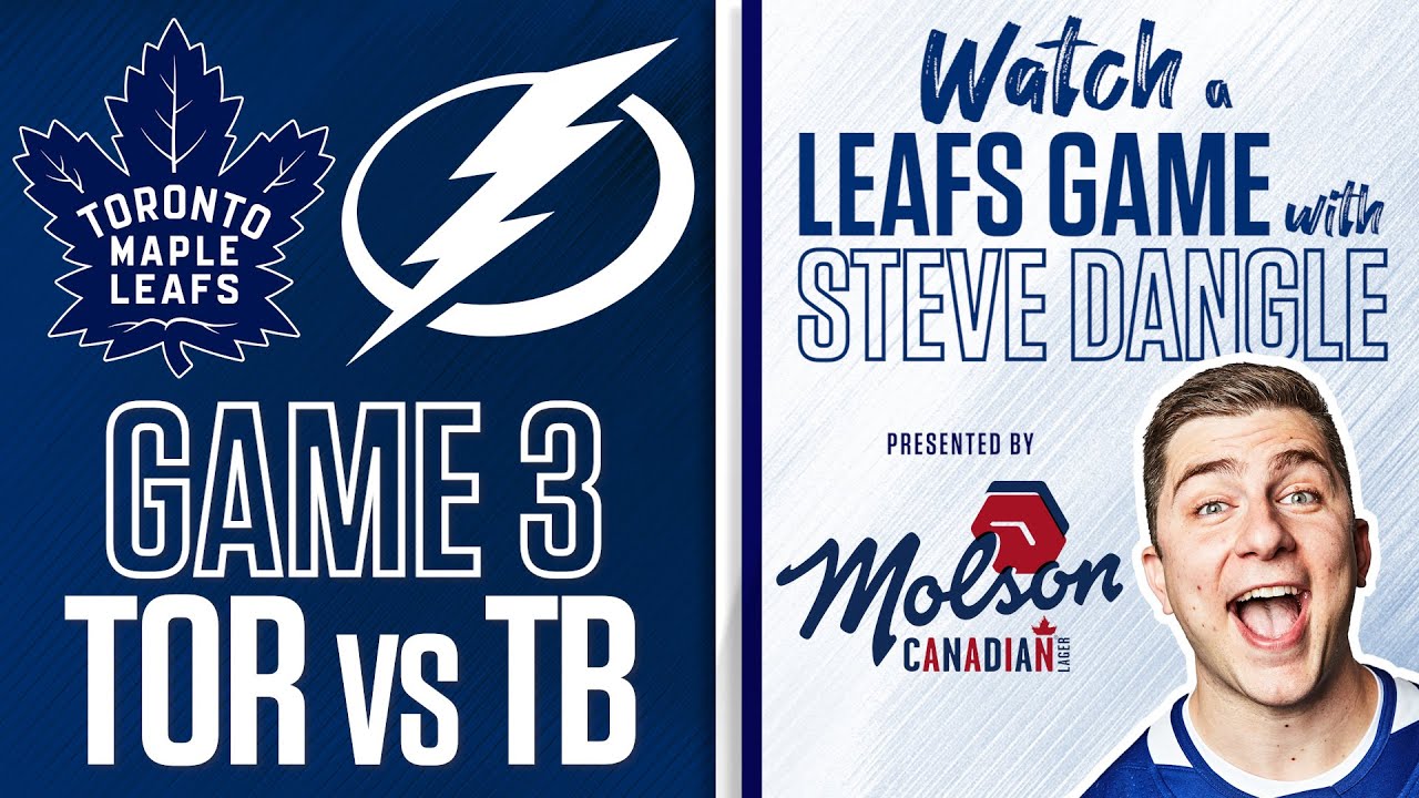 Toronto Maple Leafs vs. Tampa Bay Lightning Game 3 LIVE w/ Steve Dangle - presented by Molson