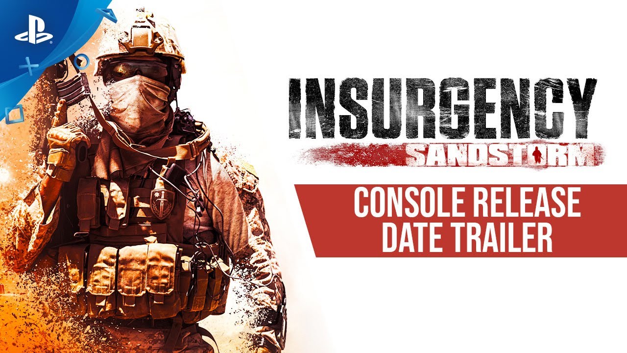Insurgency: Sandstorm - Release Date Trailer | PS4