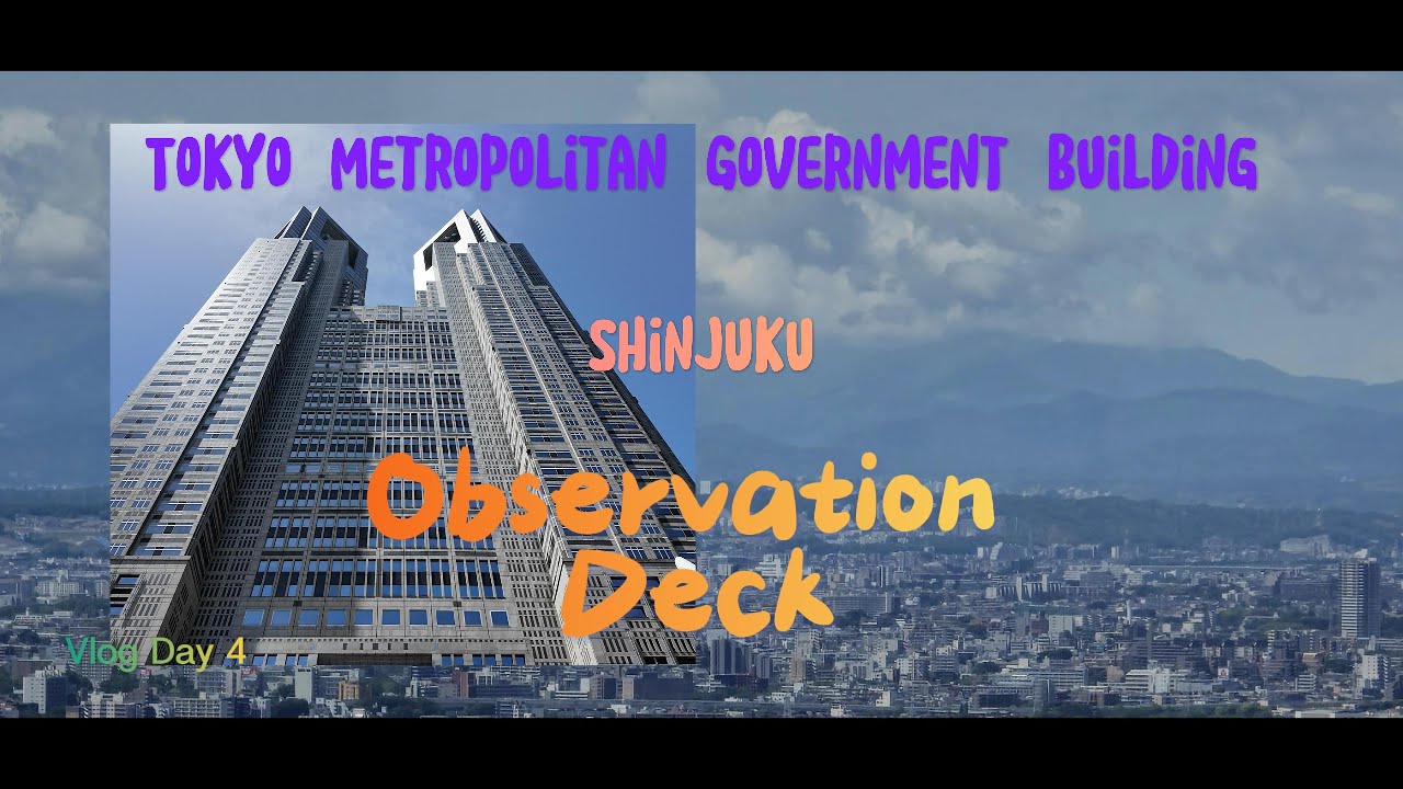 Tokyo From Above | Free Observatory at the Metropolitan Government Building