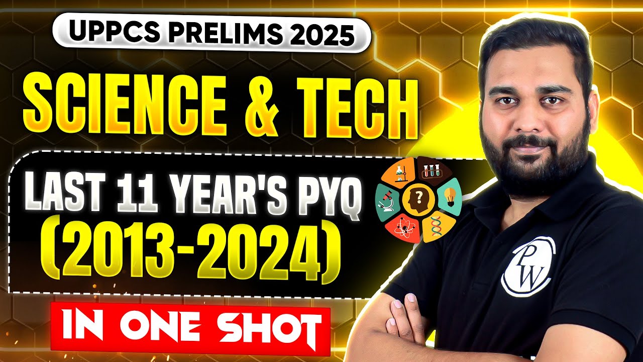UPPCS Science & Tech PYQ (2013-2024)🔥| Science & Tech Last 11 Years Previous Year Question |UPPSC PW