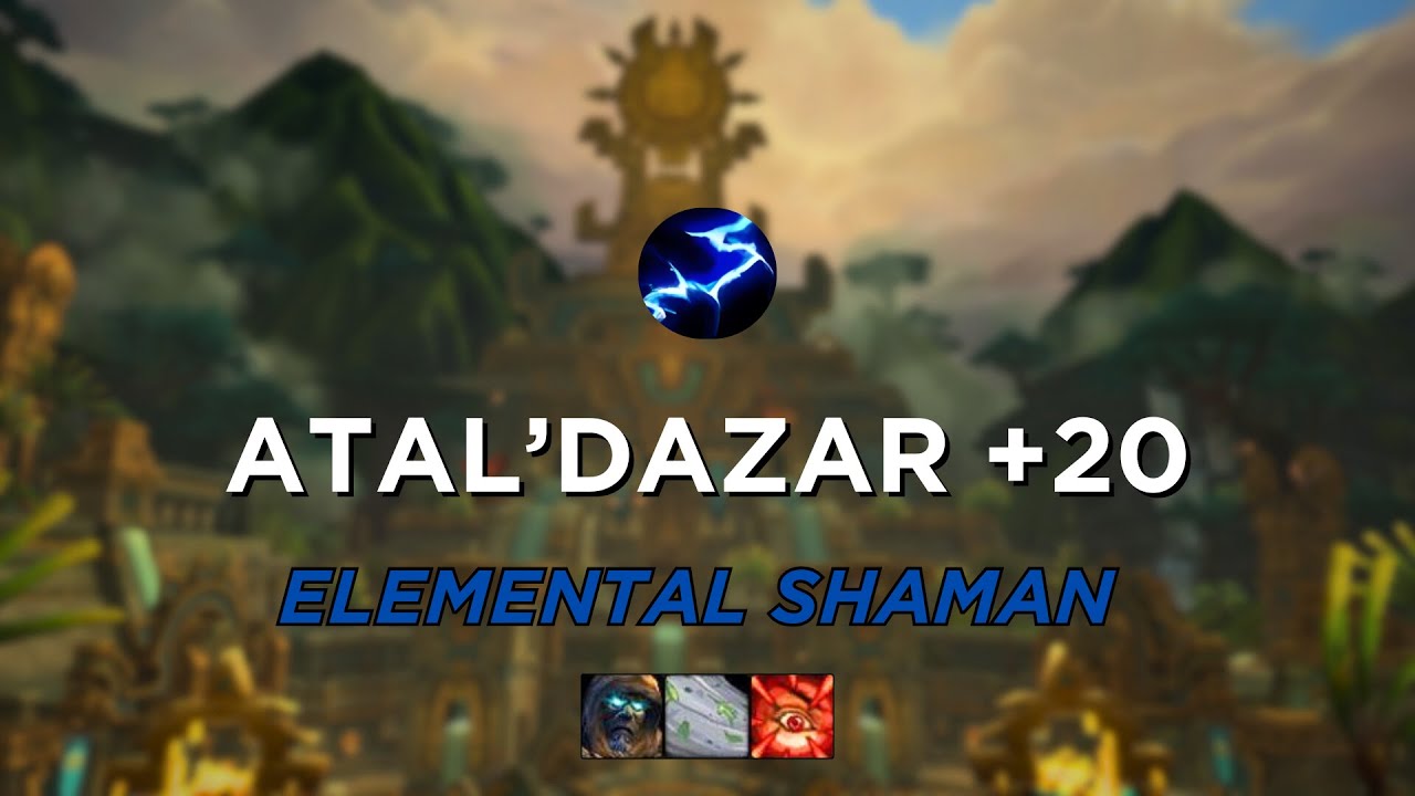 Elemental Shaman M+ | Atal'Dazar +20 | WoW Dragonflight 10.2