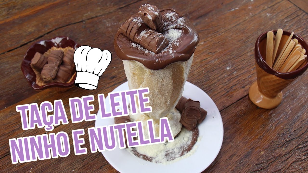 Taça Ostentação Leite Ninho com Nutella - Brincando de Ana Maria com Gabi Rossi