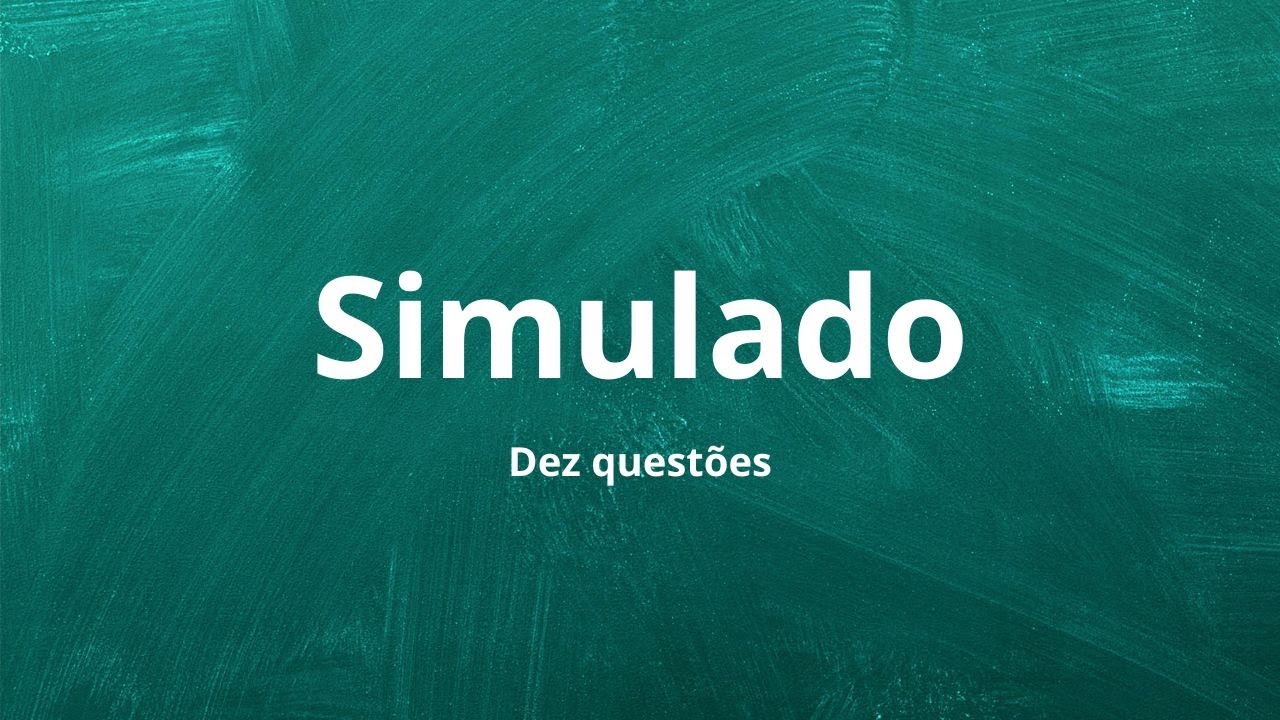 Simulado - Dez questões