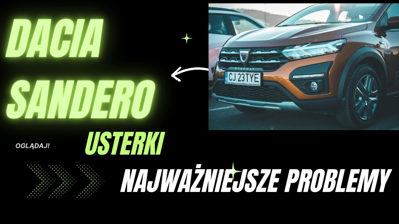 Dacia Sandero od 2012 roku &ndash; Najczęstsze usterki i realne problemy. Na co uważać przed zakupem?