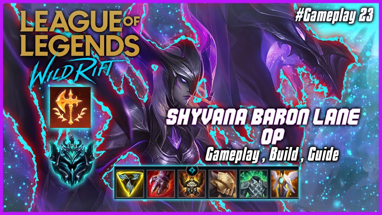 Shyvana Baron Lane Turns Out Strong | Shyvana Gameplay LOL Wild Rift