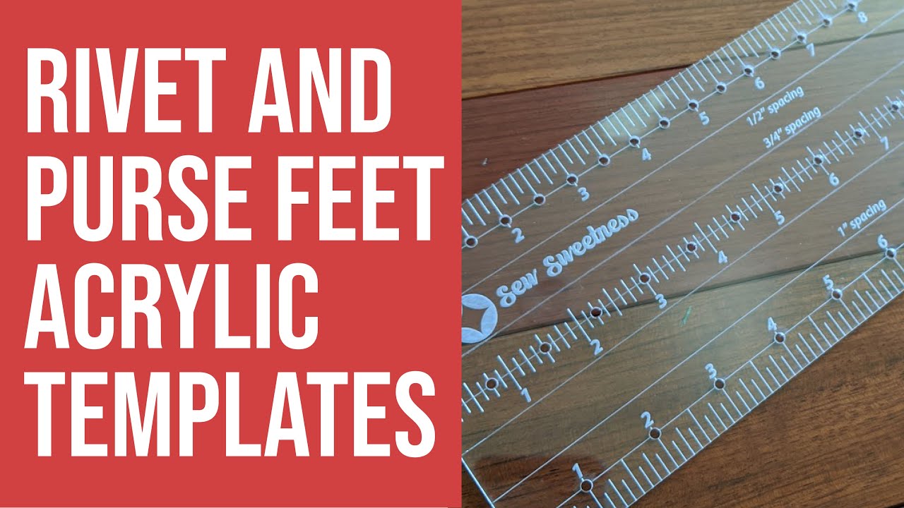 How to Use the Rivet and Purse Feet Acrylic Templates