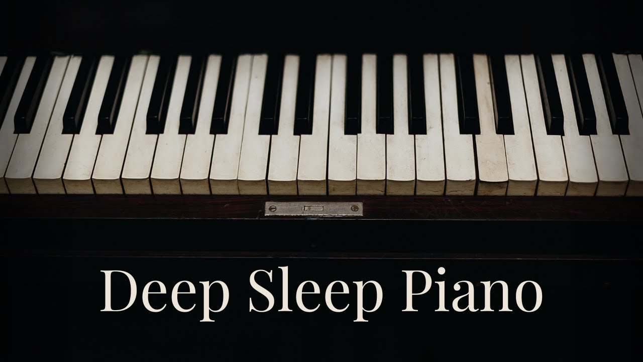 Deep Sleep Piano Music 🌙 1 Hour – Fall Asleep Fast & Peaceful Dreams