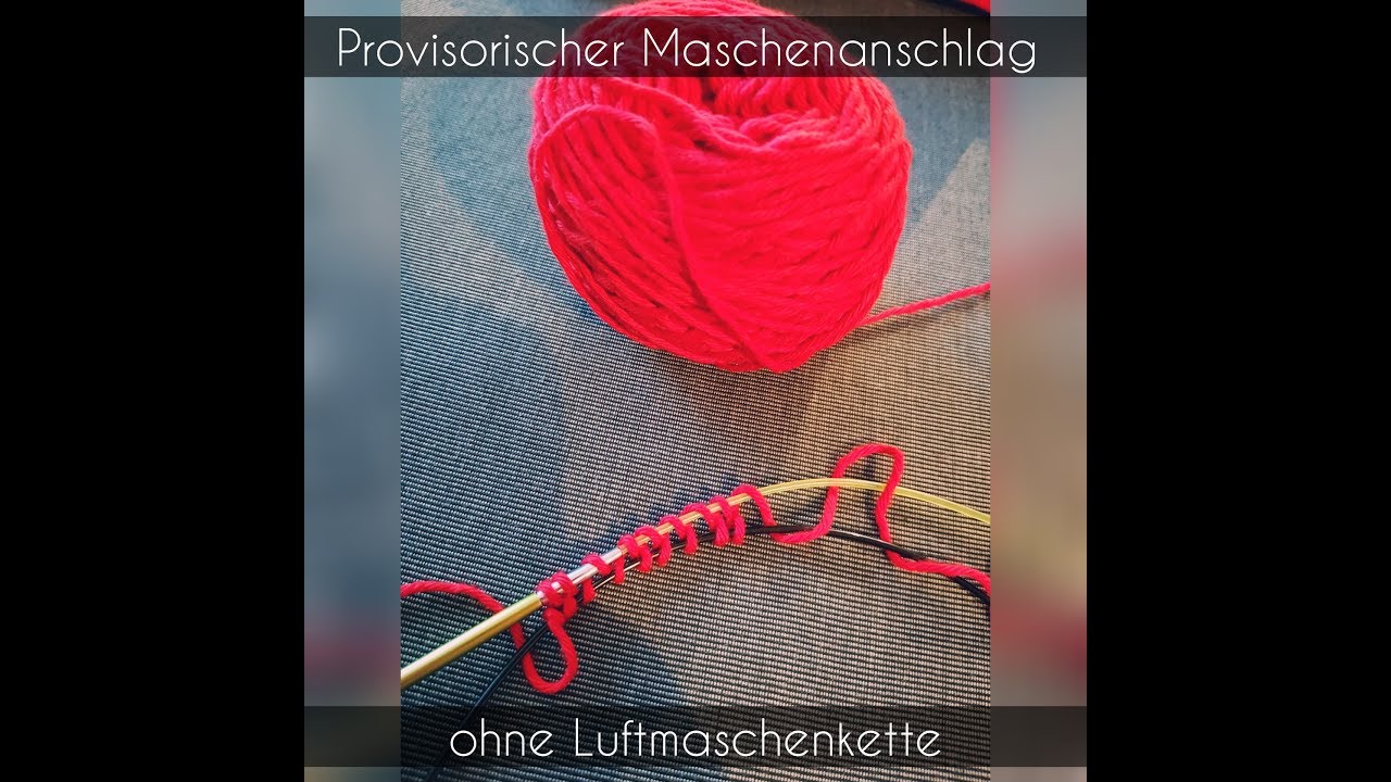 Provisorischer Maschenanschlag ohne Luftmaschenkette