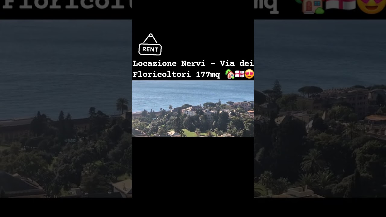 NUOVO VIDEO LOCAZIONE NERVI - VIA DEI FLORICOLTORI 177MQ