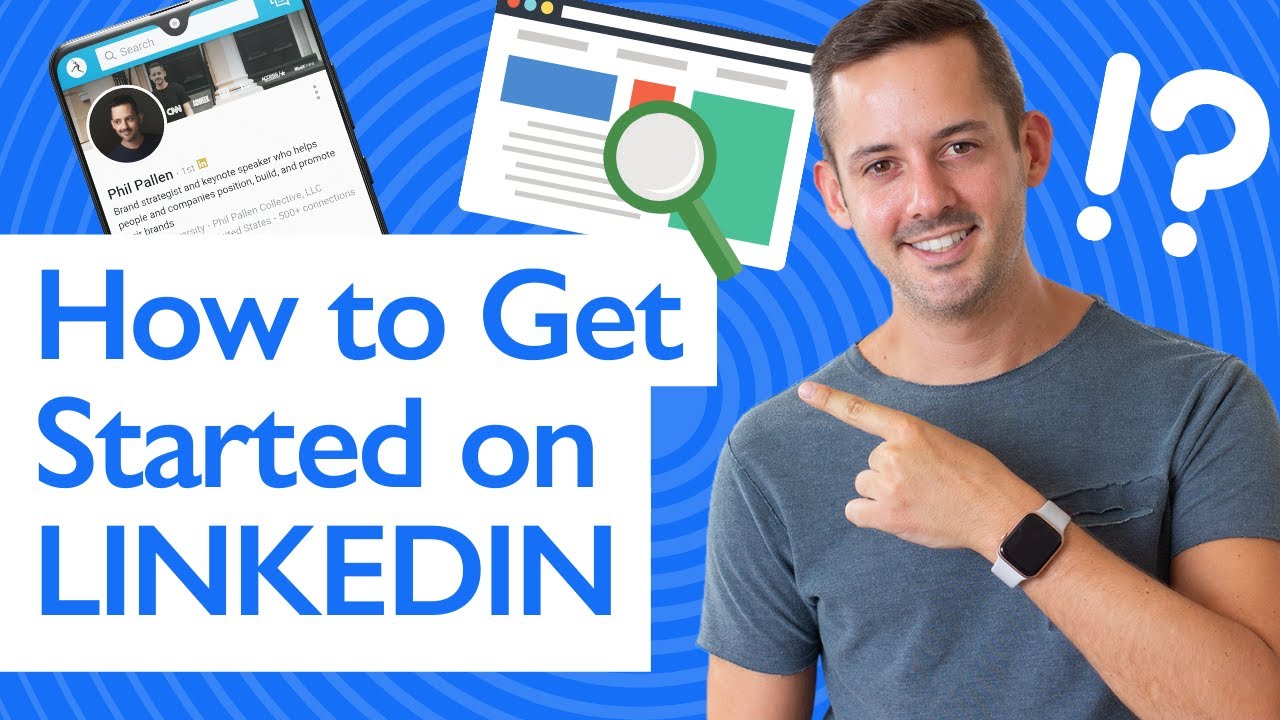 How To Get Started On LinkedIn In 2020 | Phil Pallen
