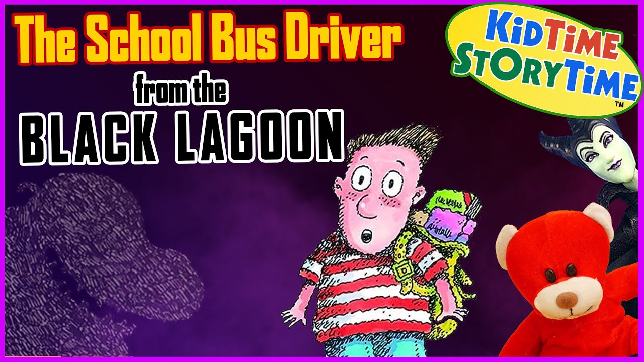 The SCHOOL BUS Driver from the BLACK LAGOON | read aloud for kids