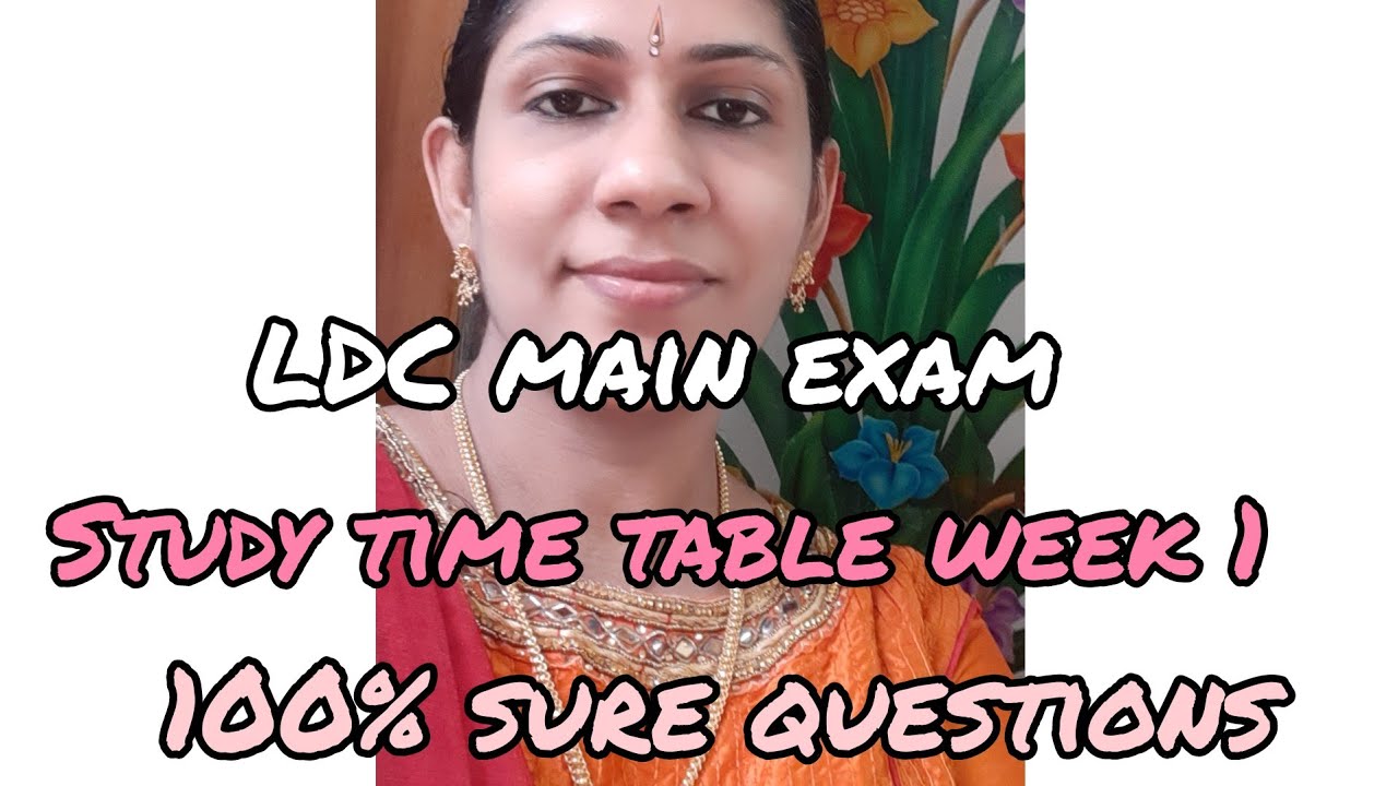 LDC main exam /study time table/week1