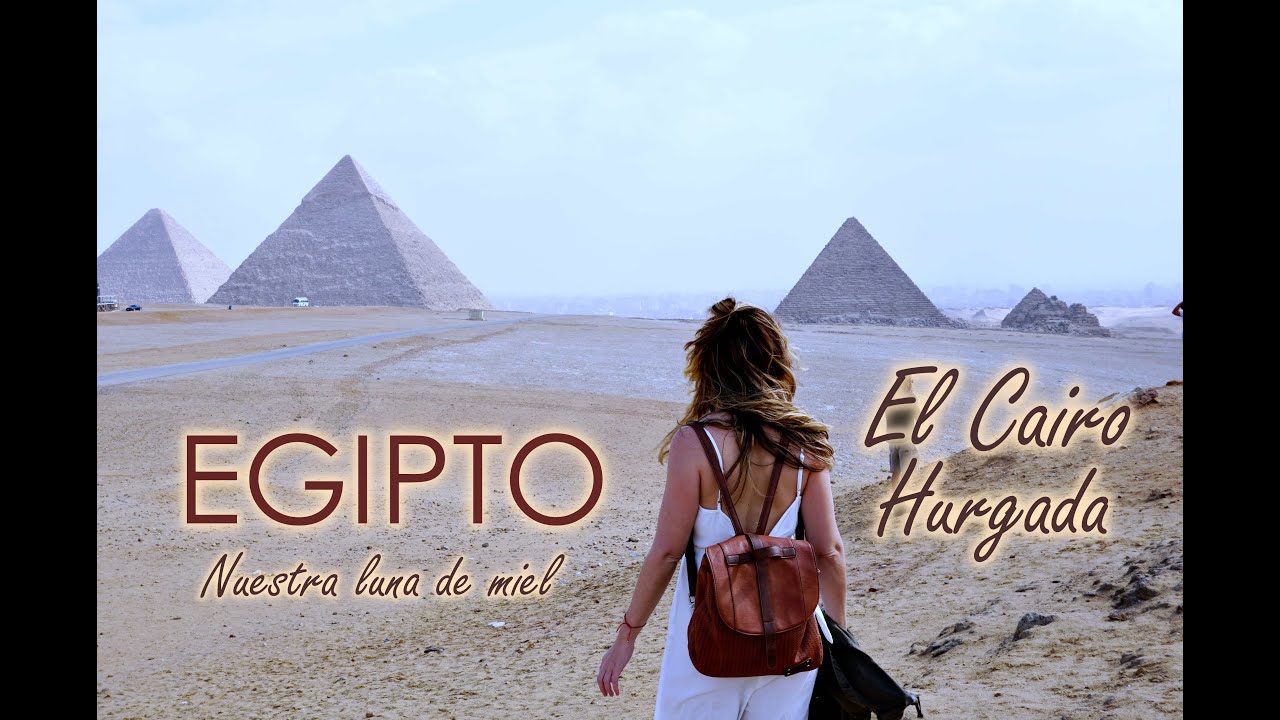 NUESTRA LUNA DE MIEL EN EGIPTO | EL CAIRO | MAR ROJO | PARTE II