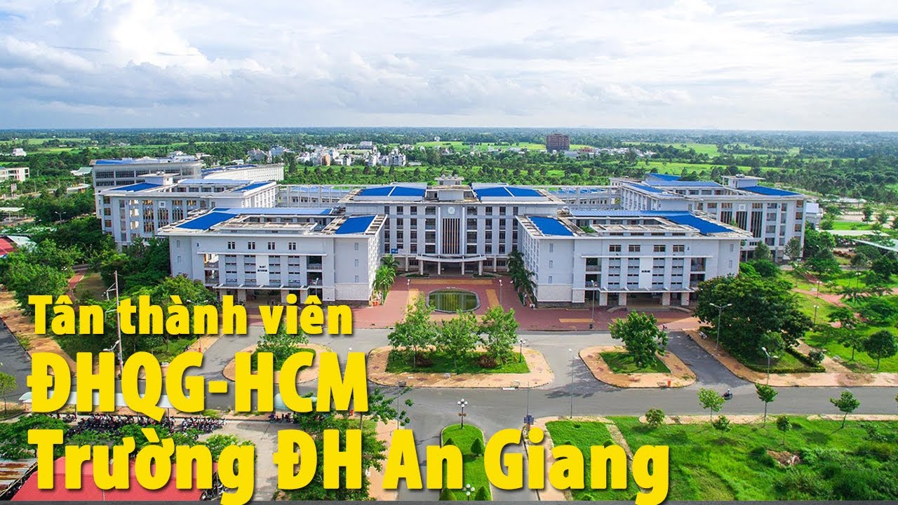 Khám phá tân thành viên của ĐHQG-HCM Trường ĐH An Giang - Unitrip