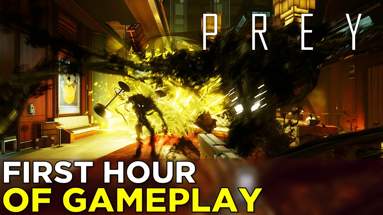 PREY 2017 &mdash; First Hour of GAMEPLAY! (No Commentary)
