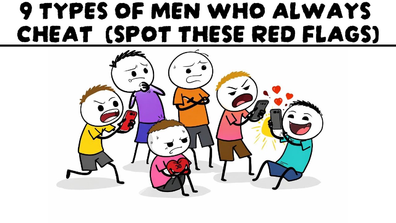 9 Types of Men Who ALWAYS Cheat (Spot These Red Flags)