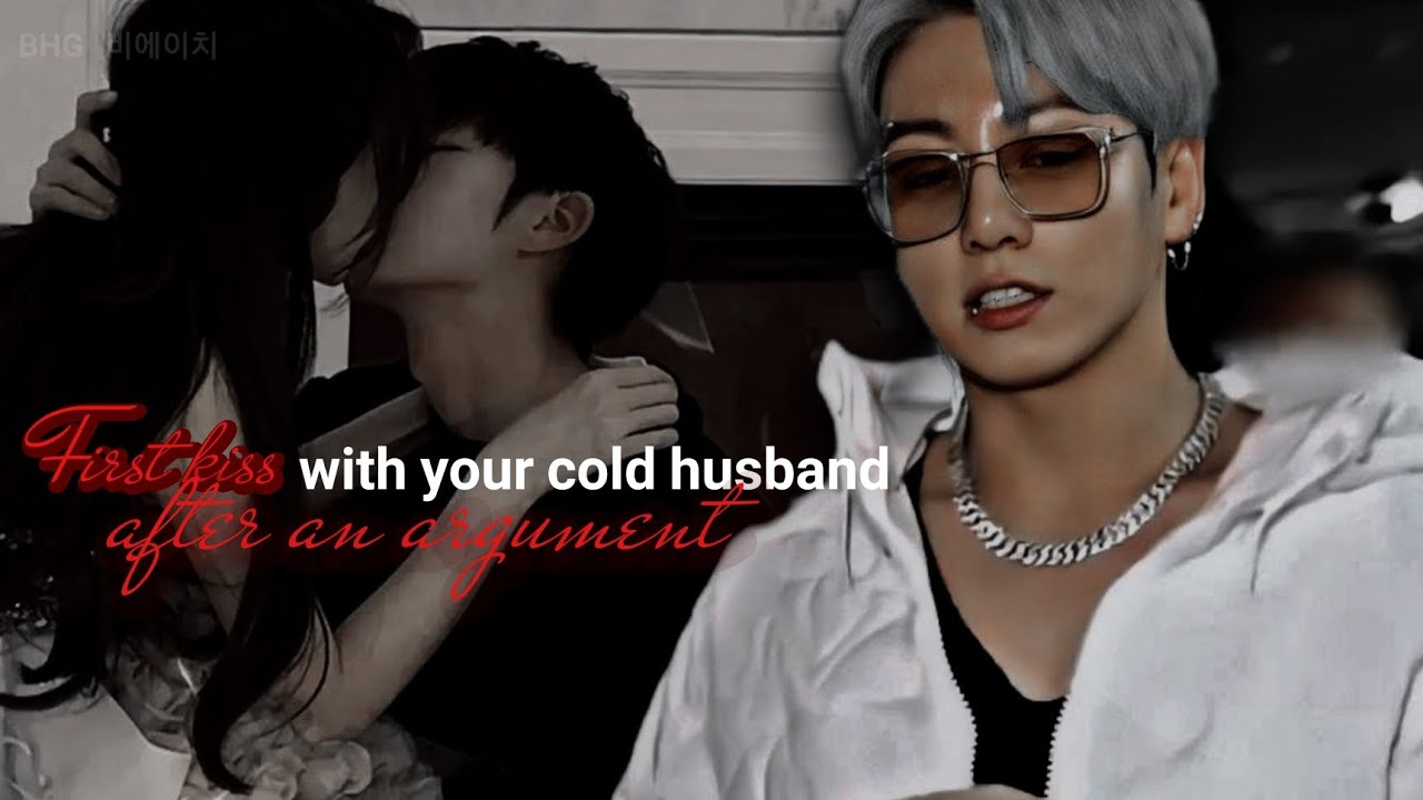 First kiss with your cold husband after an argument|Jungkook oneshot