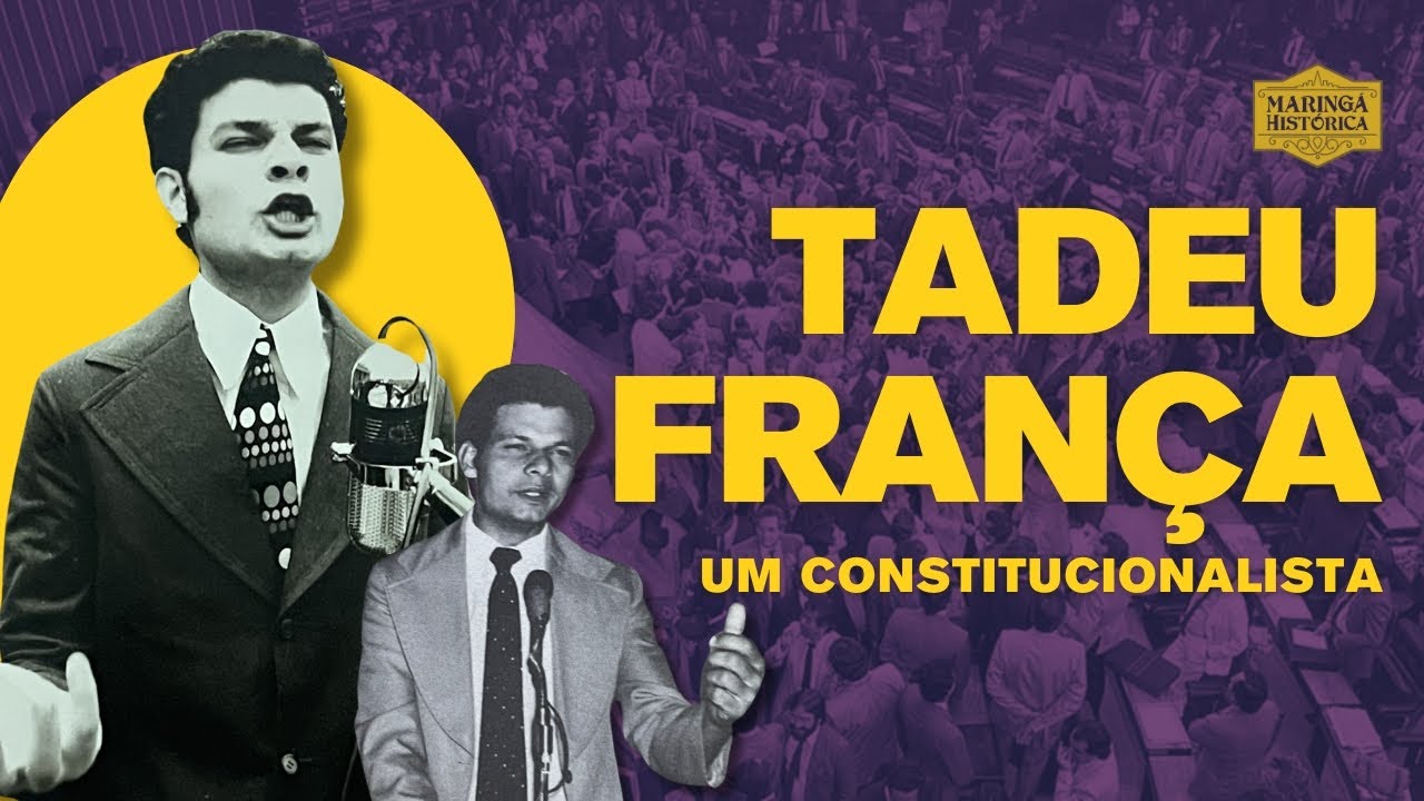 Tadeu França, um constitucionalista entre nós