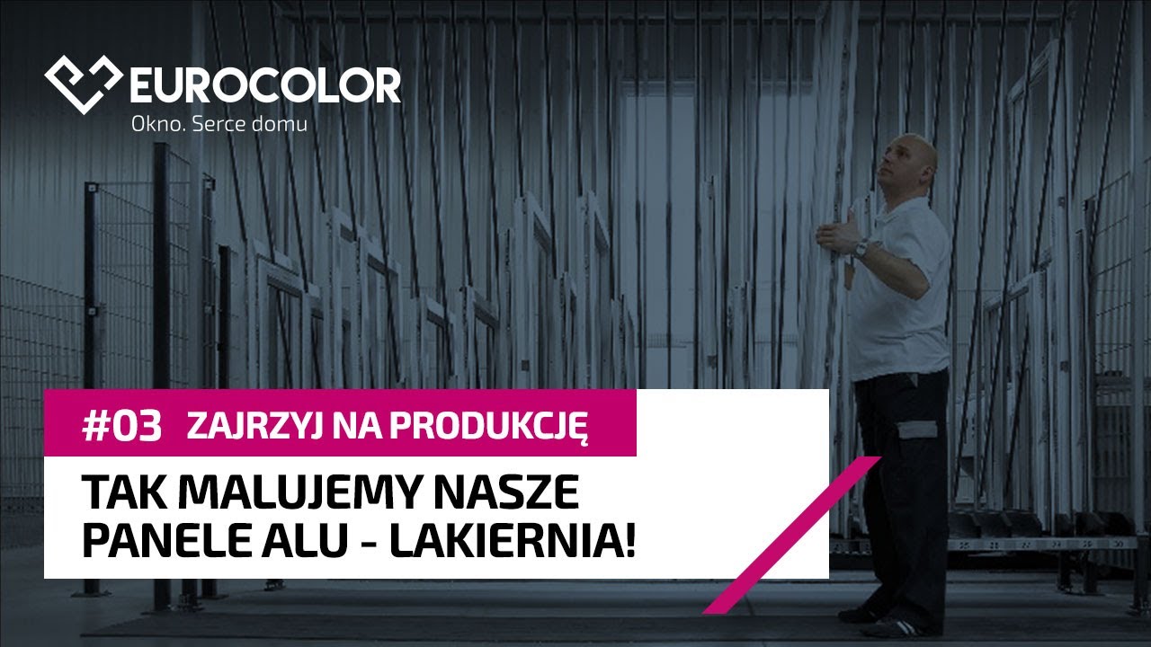 LAKIERNIA EUROCOLOR - Zobacz jak malujemy nasze panele ALU