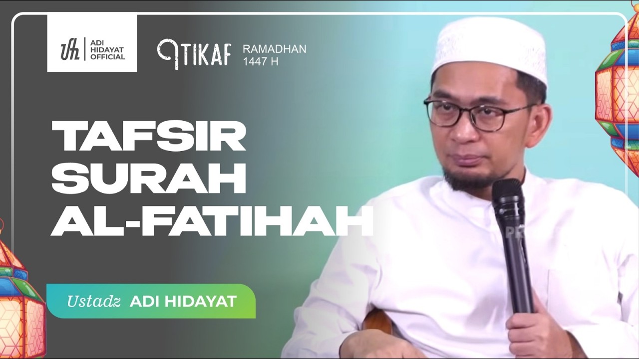 [LIVE] Tafsir Surah Al-Fatihah - Ustadz Adi Hidayat