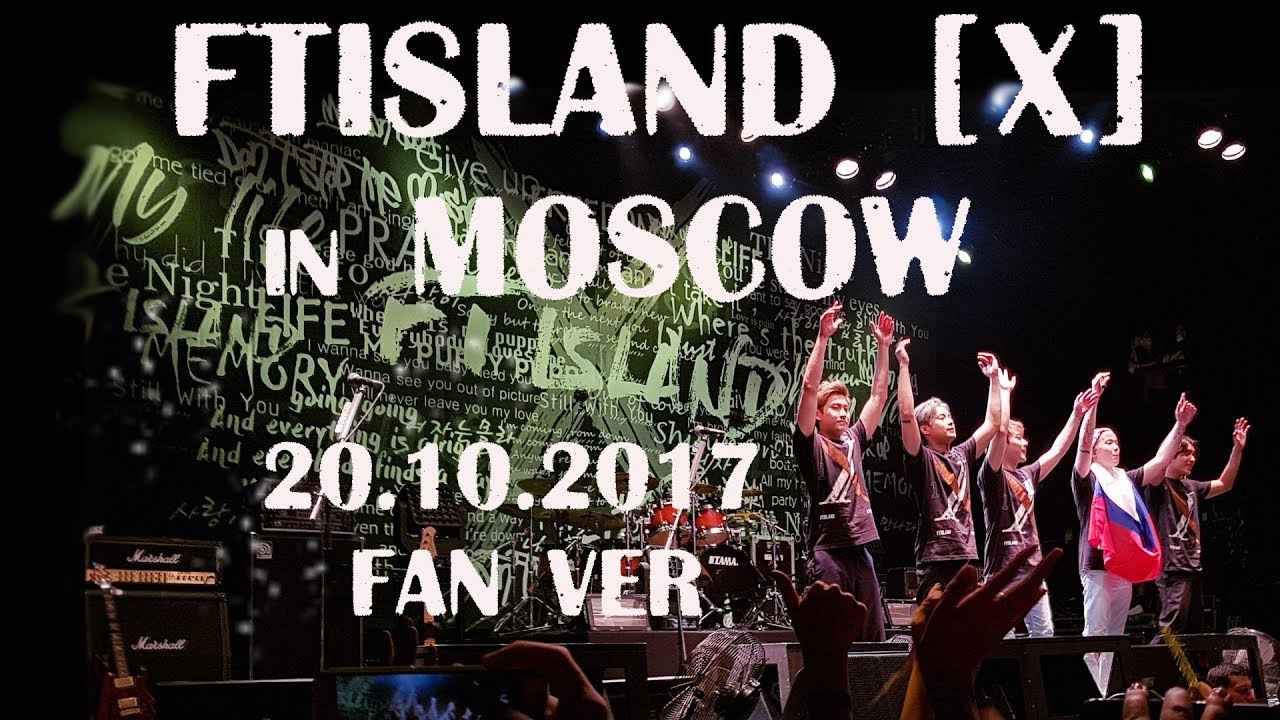 20.10.17 FTISLAND in Moscow (fan film) ENG SUB