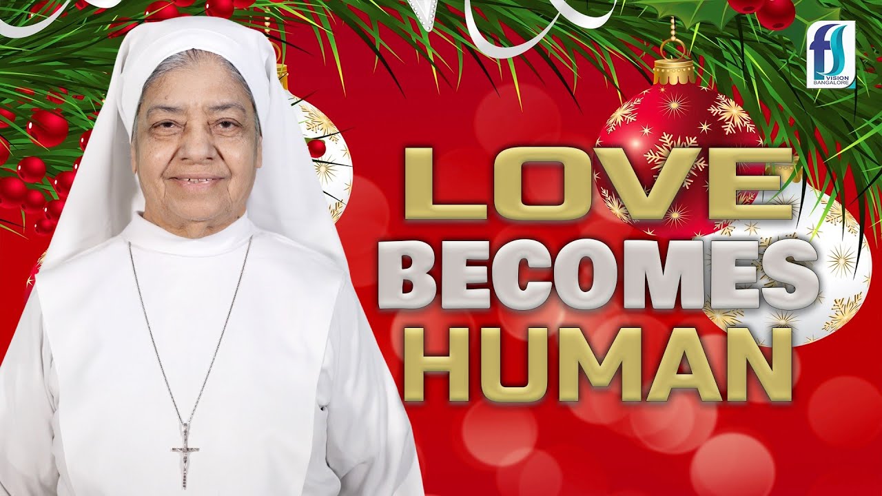 Love Becomes Human | Sr.Archangela FS
