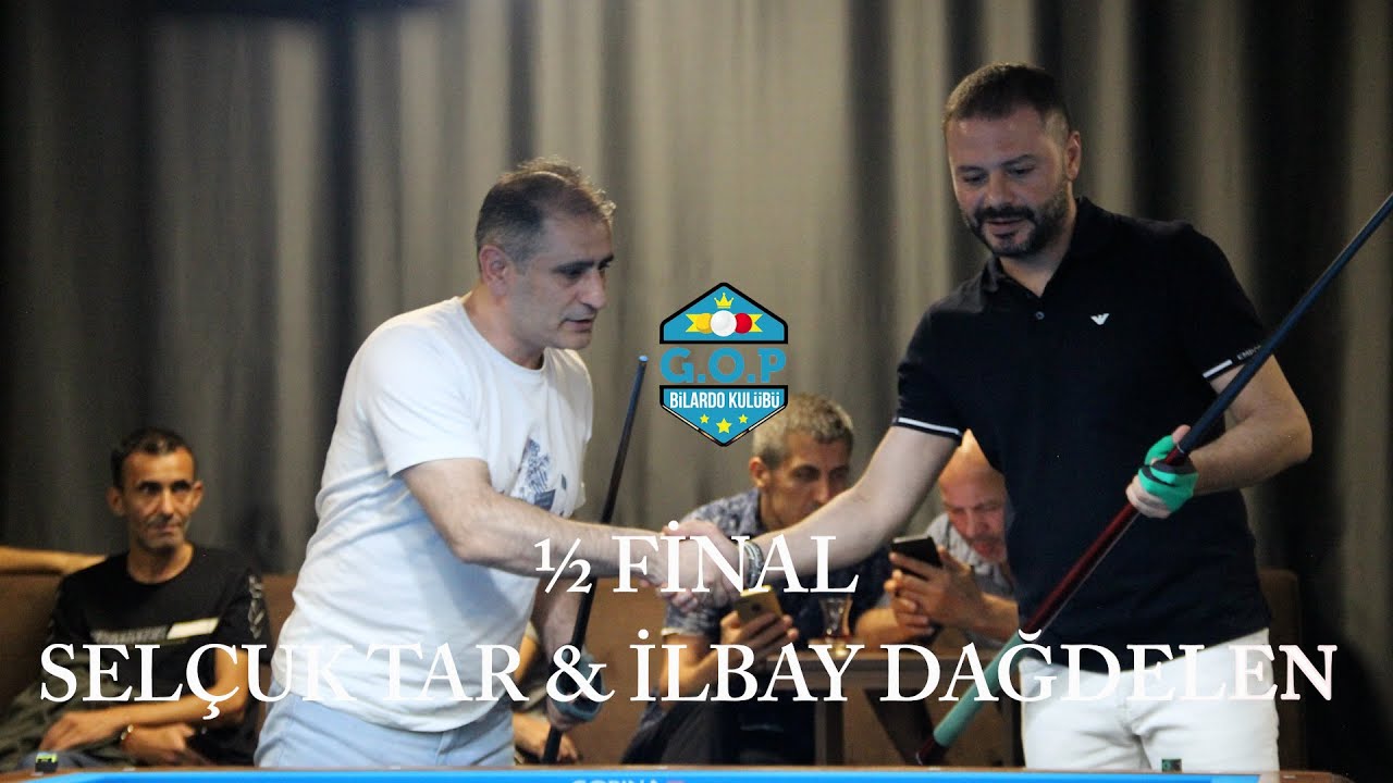 Selçuk Tar & İlbay Dağdelen (G.O.Paşa Bilardo Turnuvası ½ Final)