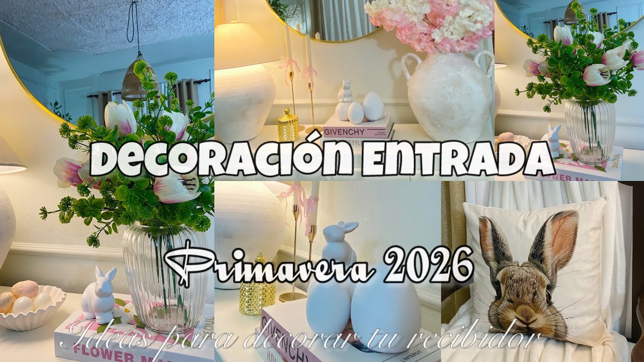 Decoración Entrada o Recibidor Primavera 2026 Ideas Decoración entrada 🐣🌷| Decoración Primavera 2026
