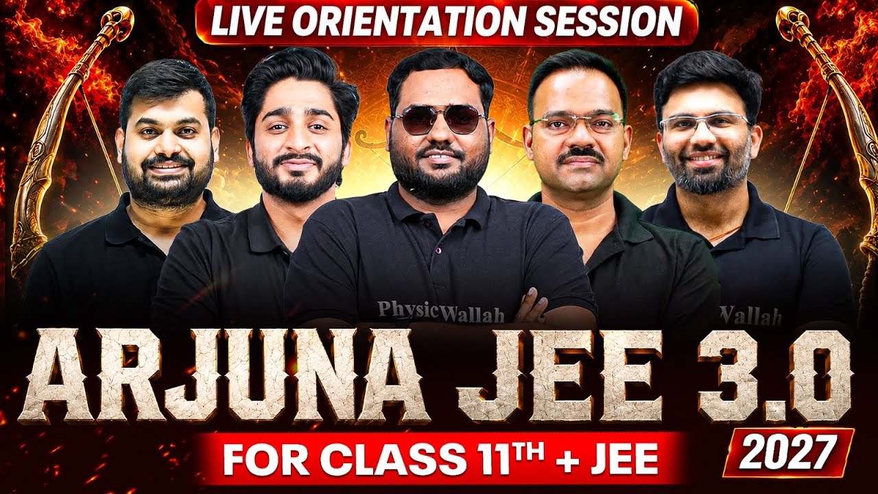 LIVE ORIENTATION - ARJUNA JEE 3.0 2027 For Class 11th + JEE 🔥 | PhysicsWallah