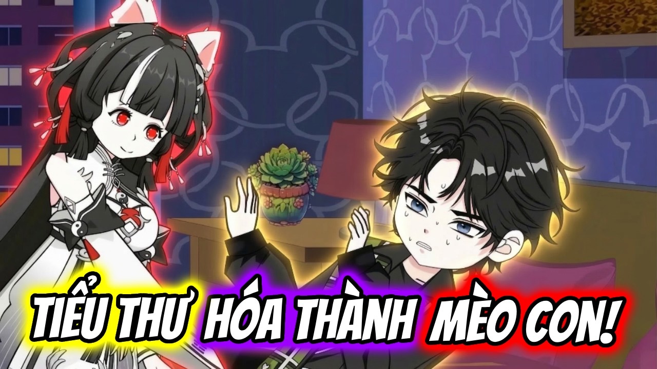 (Full) Tiểu Thư Hóa Thành Mèo Con! | TTD Vietsub
