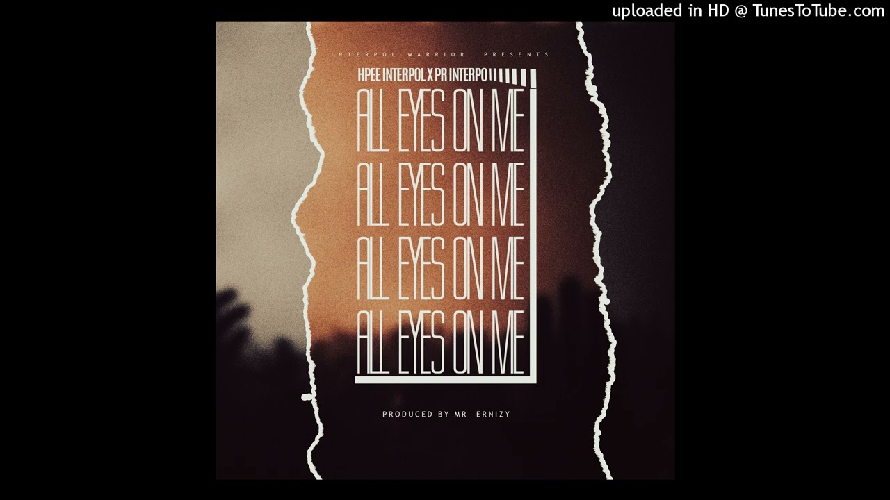 HPEE INTERPOL  X PR INTERPOL- All Eyes On Me (Prod By Clean Beats)-02