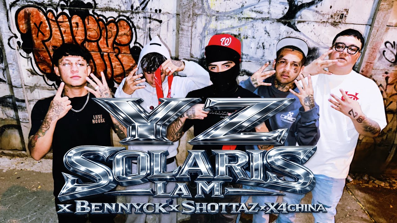 YZ - Solaris La M ❌ Bennyck ❌ Shottaz ❌ X4China (Video Oficial)