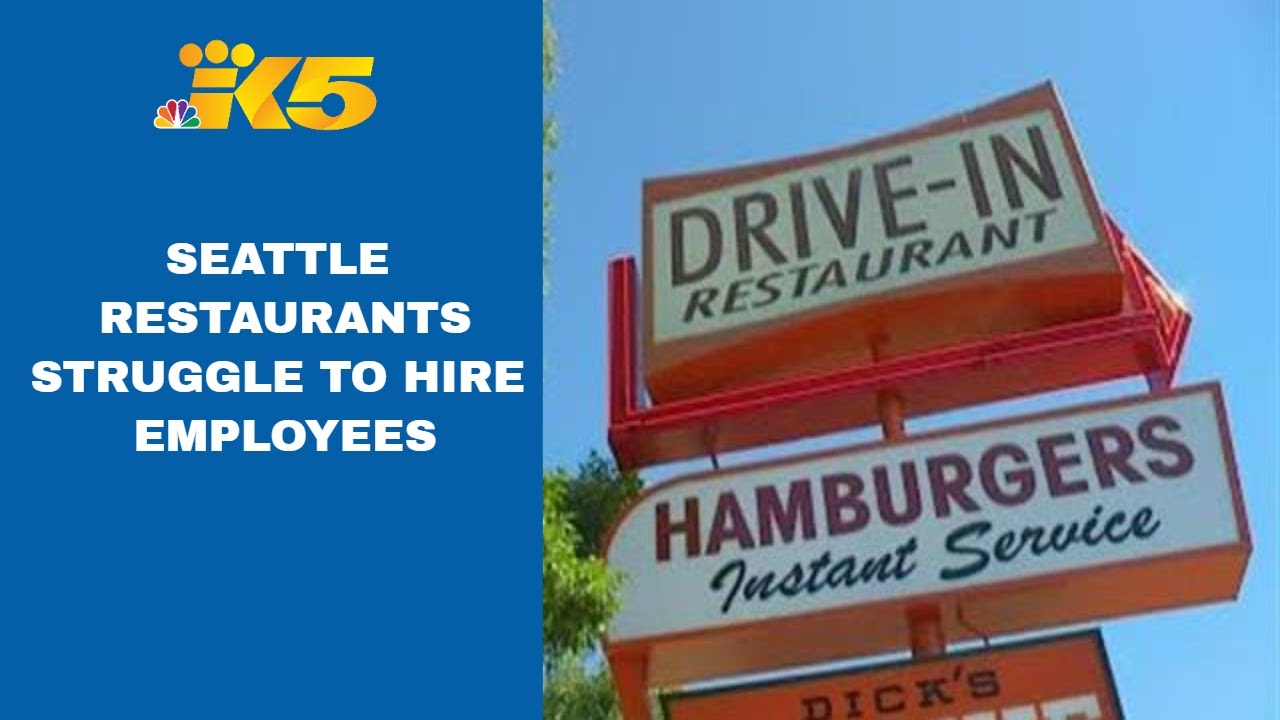 Seattle restaurants struggle to find staff as the economy rebounds