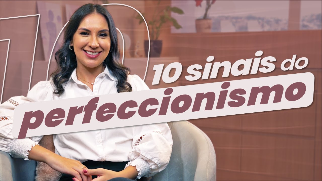 10 Sinais do Perfeccionismo: Identifique se Você é um Perfeccionista!