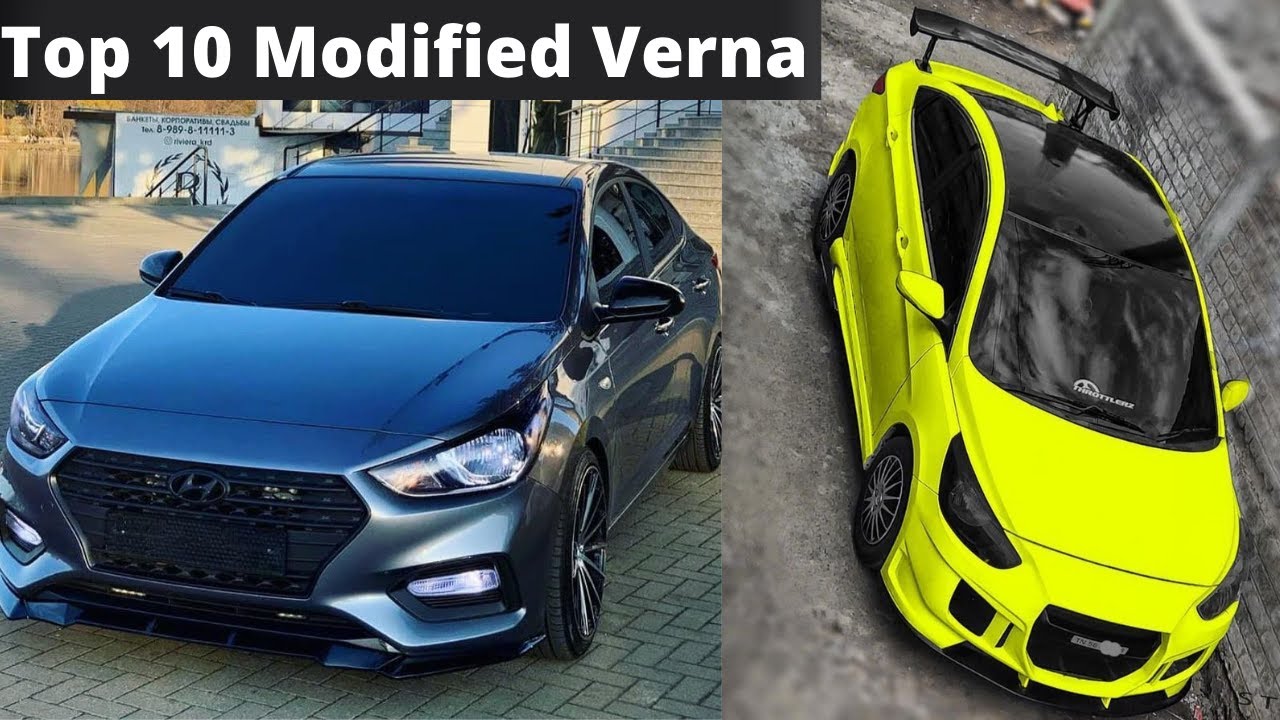 Top 10 Best Modified Verna Cars In India || Modified Verna || Verna || Hyundai Verna || Modified Car