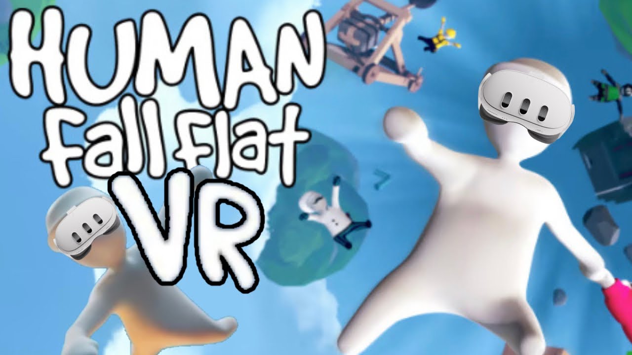 The FUNNIEST VR Experience EVER -  Human Fall Flat VR