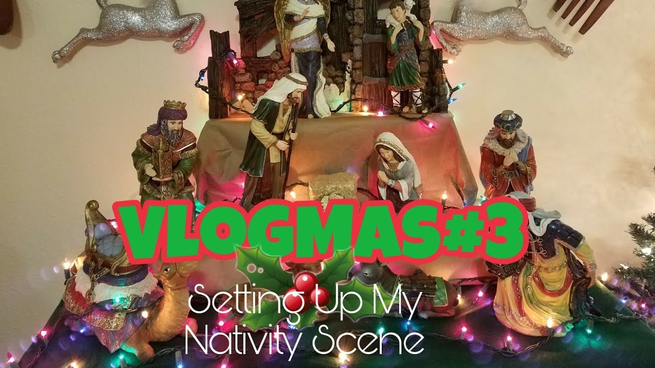 Set up My Nativity Scene with me VlogMas #3