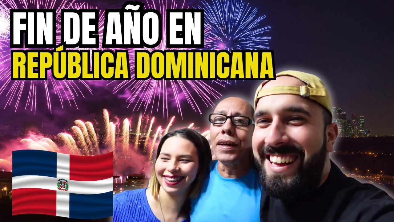EL MEJOR FIN DE AÑO DE MI VIDA EN REPÚBLICA DOMINICANA 🇩🇴 