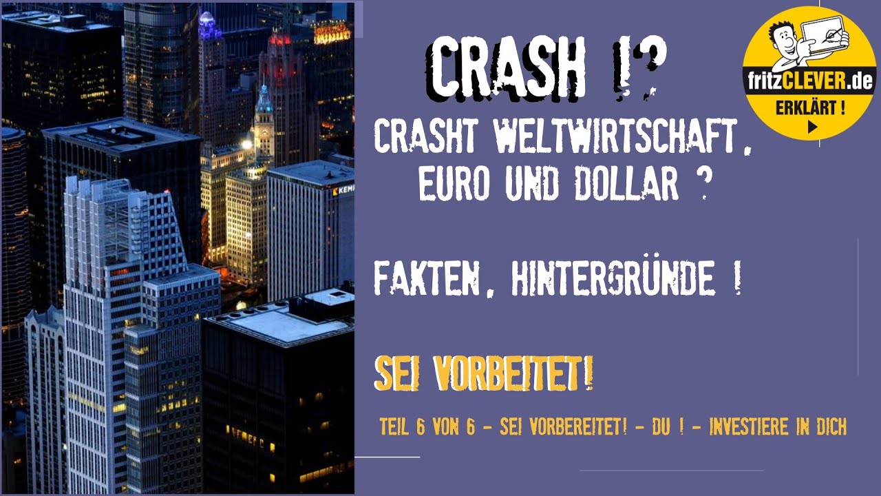 EURO, Dollar & Weltwirtschaft - Crash. Teil 6 von 6 - 