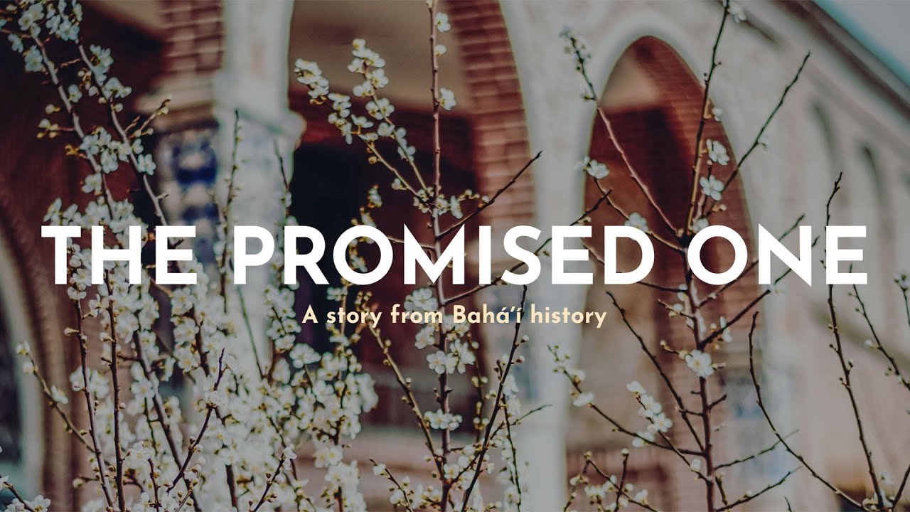 The Promised One - A Story from the Baha'i Faith