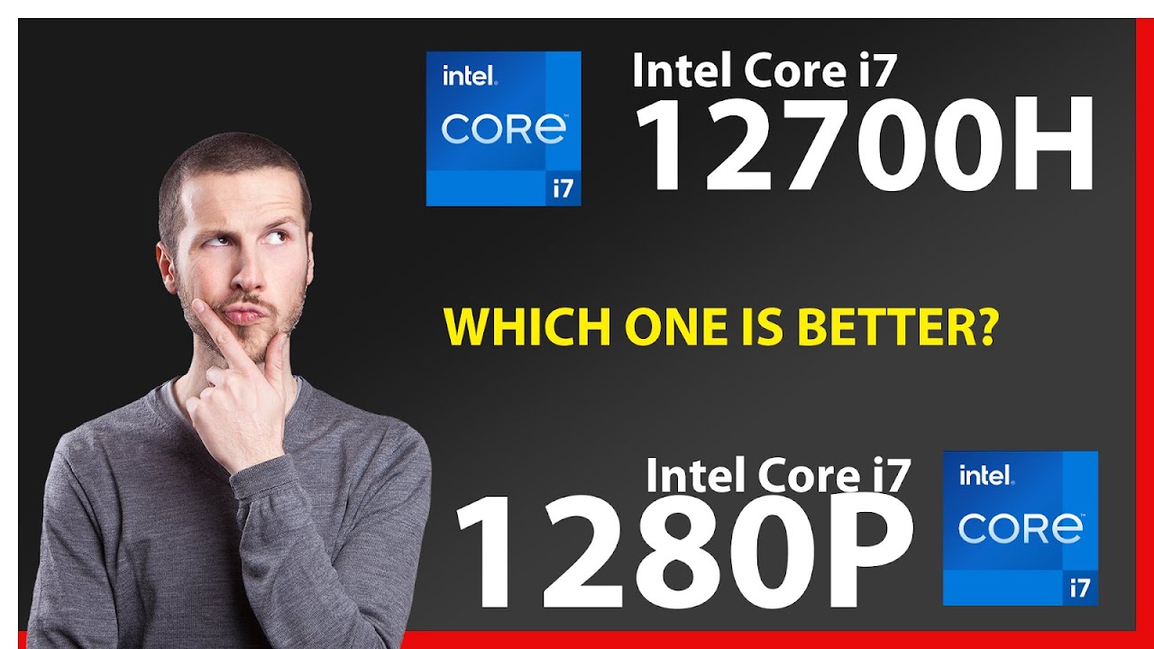 INTEL Core i7 12700H vs INTEL Core i7 1280P Technical Comparison